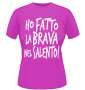 HO FATTO LA BRAVA...